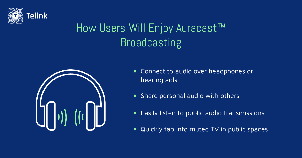 How users will enjoy Auracast broadcasting